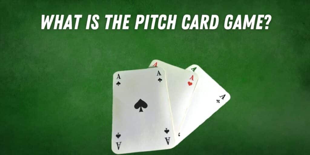 What is The Pitch Card Game