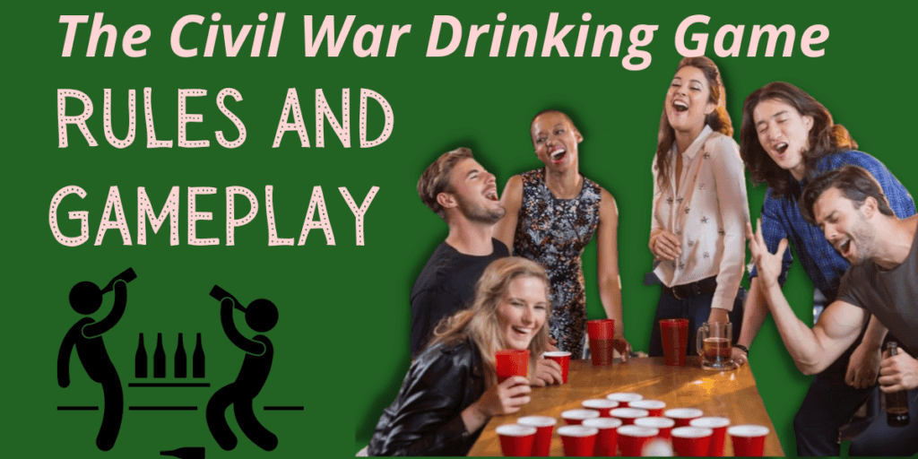 The Civil War Drinking Game Rules and Gameplay