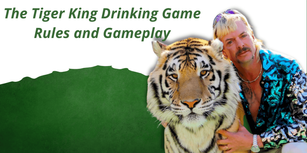 The Tiger King Drinking Game Rules and Gameplay