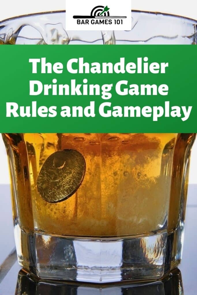 The Chandelier Drinking Game Rules and Gameplay