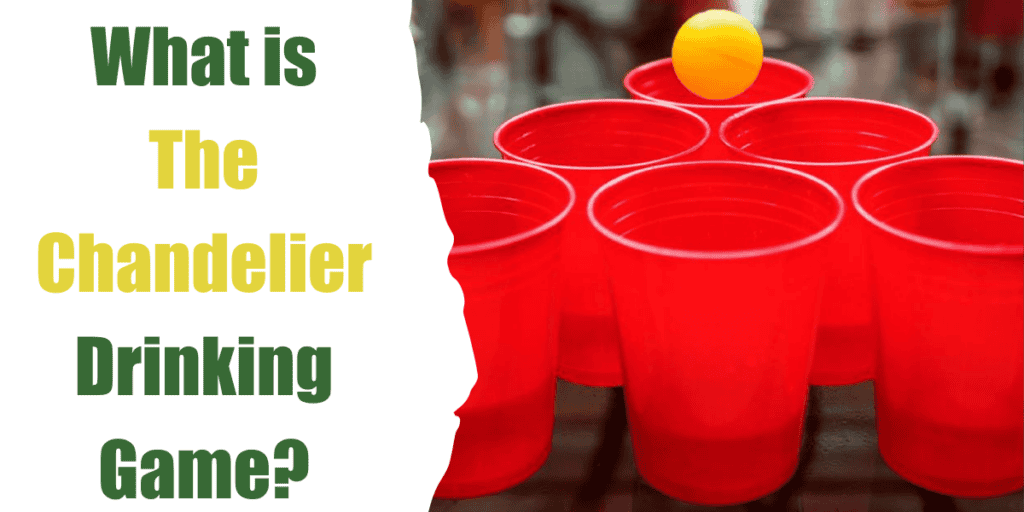 What is The Chandelier Drinking Game?