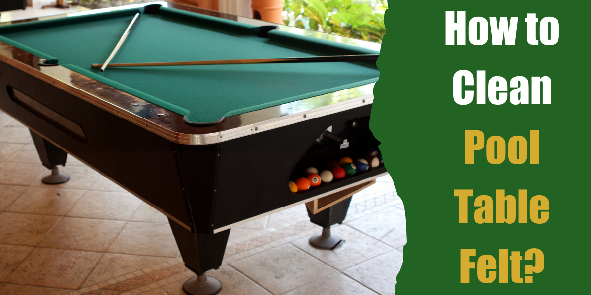 How To Clean A Pool Table 