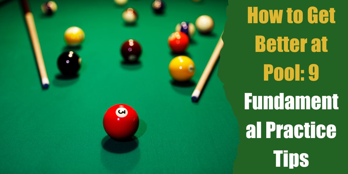 Tips to Improve Your Pool Game