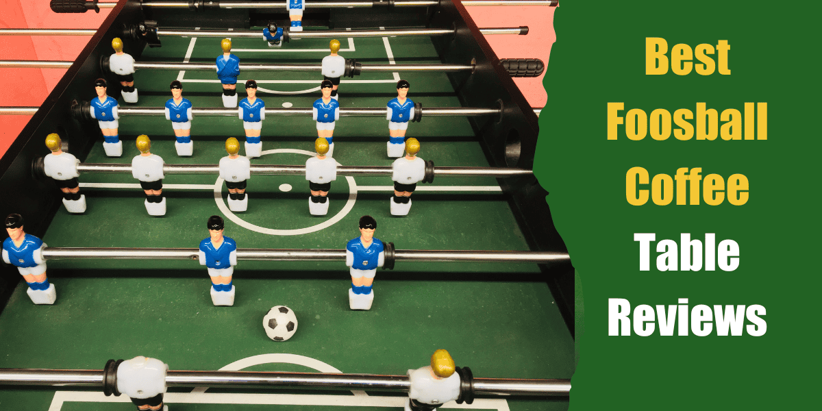 Best Foosball Coffee Table