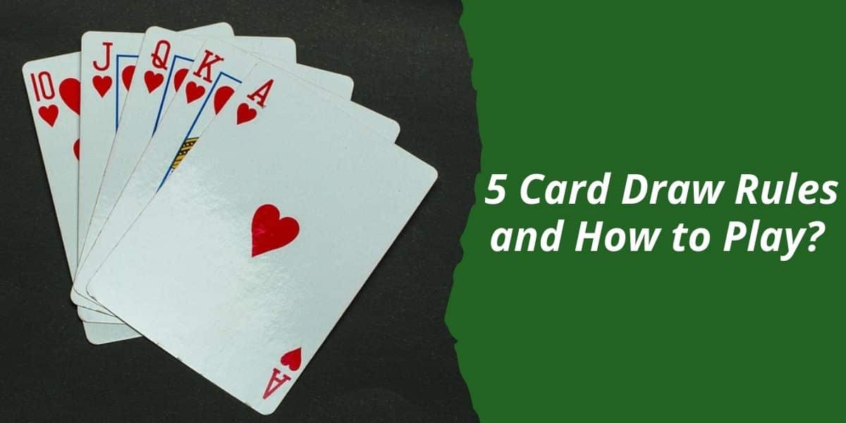 5 Card Draw Rules And How To Play Bar Games 101