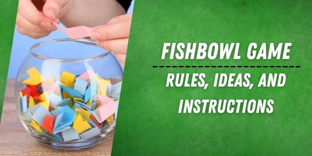 Fishbowl Game Rules, Ideas, and Instructions Bar Games 101