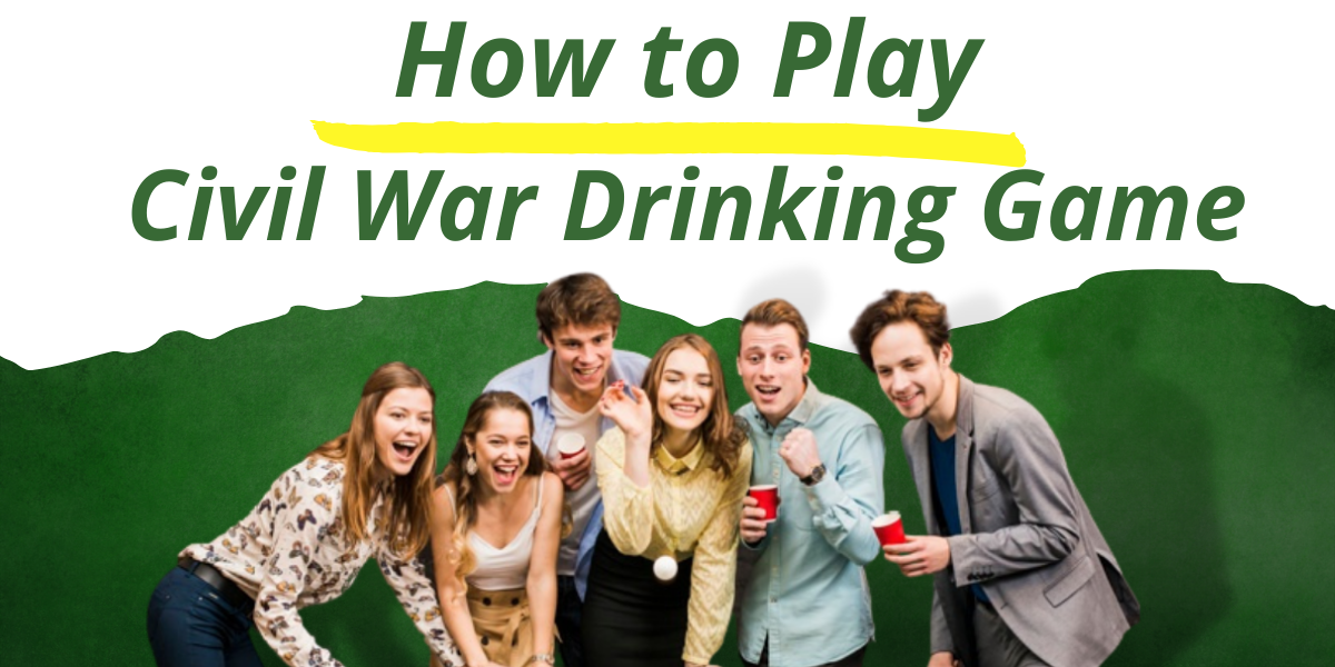 Civil War Drinking Game: Rules & How to Play - Bar Games 101