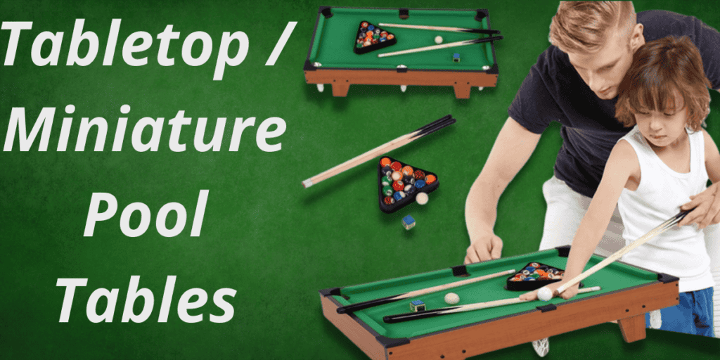 Tabletop/ Miniature Pool Tables