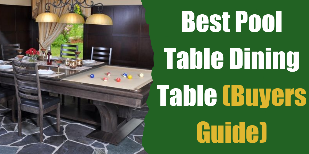 5 Best Pool Table Dining Ers, Dining Room Pool Table With Chairs