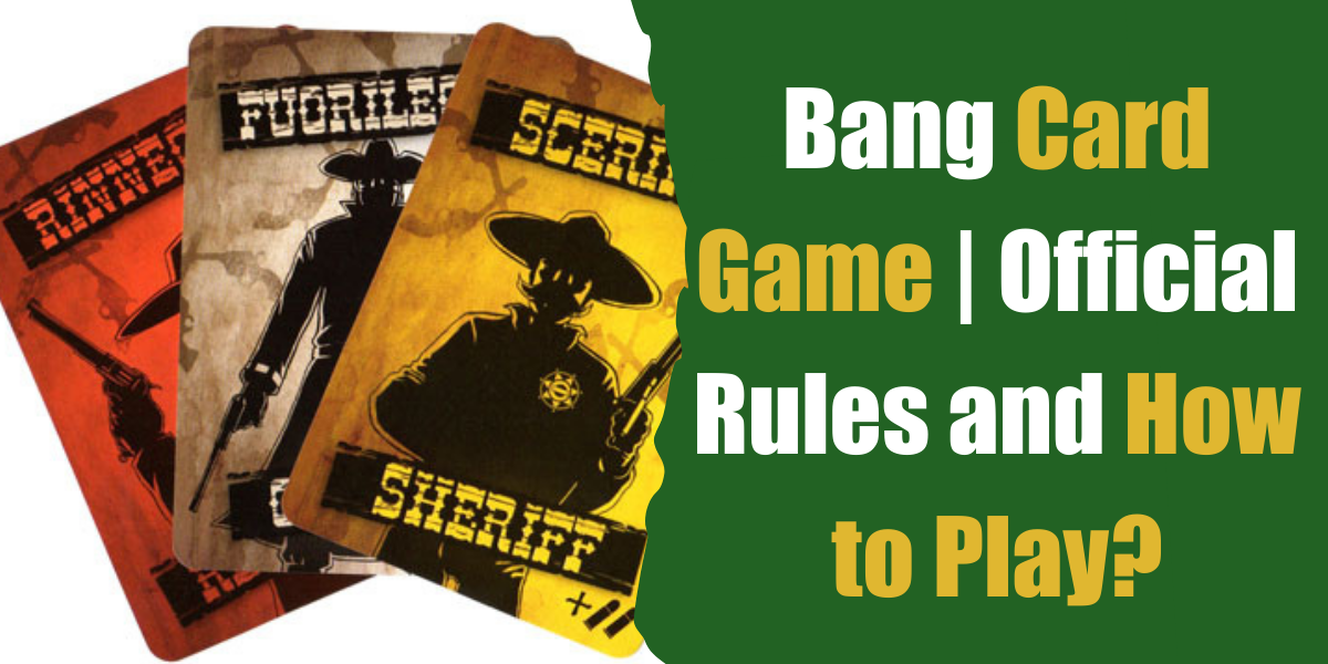 meddelelse manuskript underviser Bang Card Game | Official Rules and How to Play? - Bar Games 101