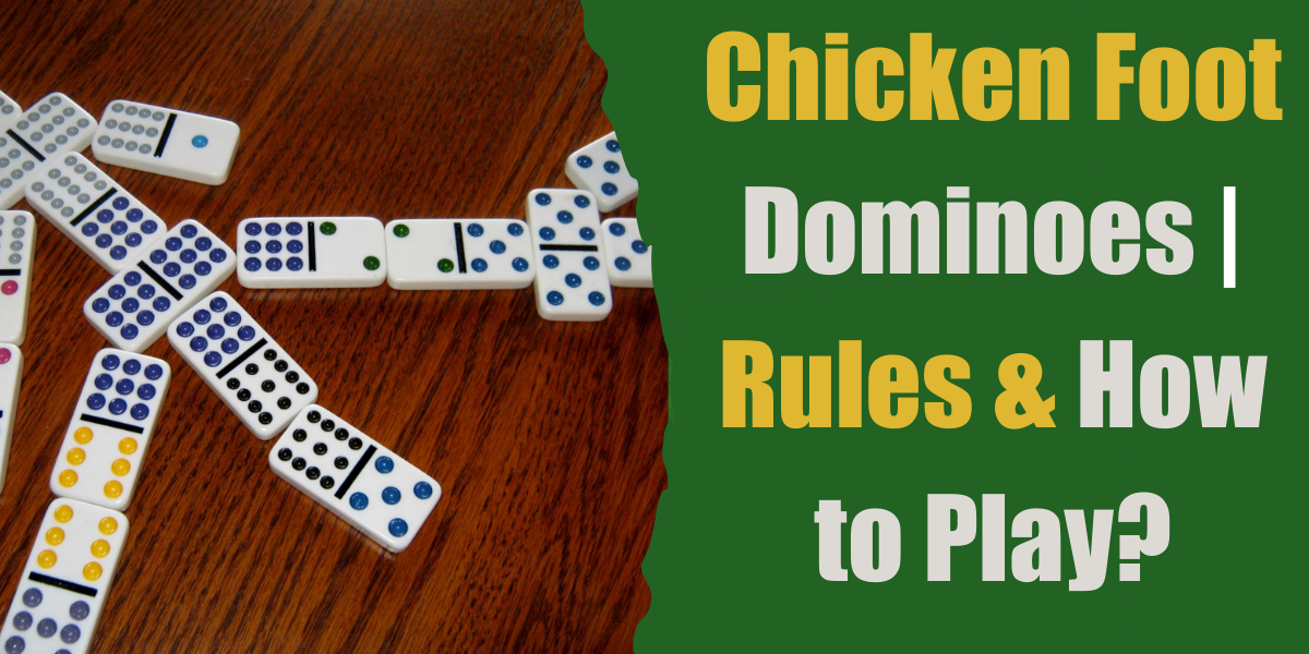 Chicken Foot Dominoes Rules How To Play Bar Games 101