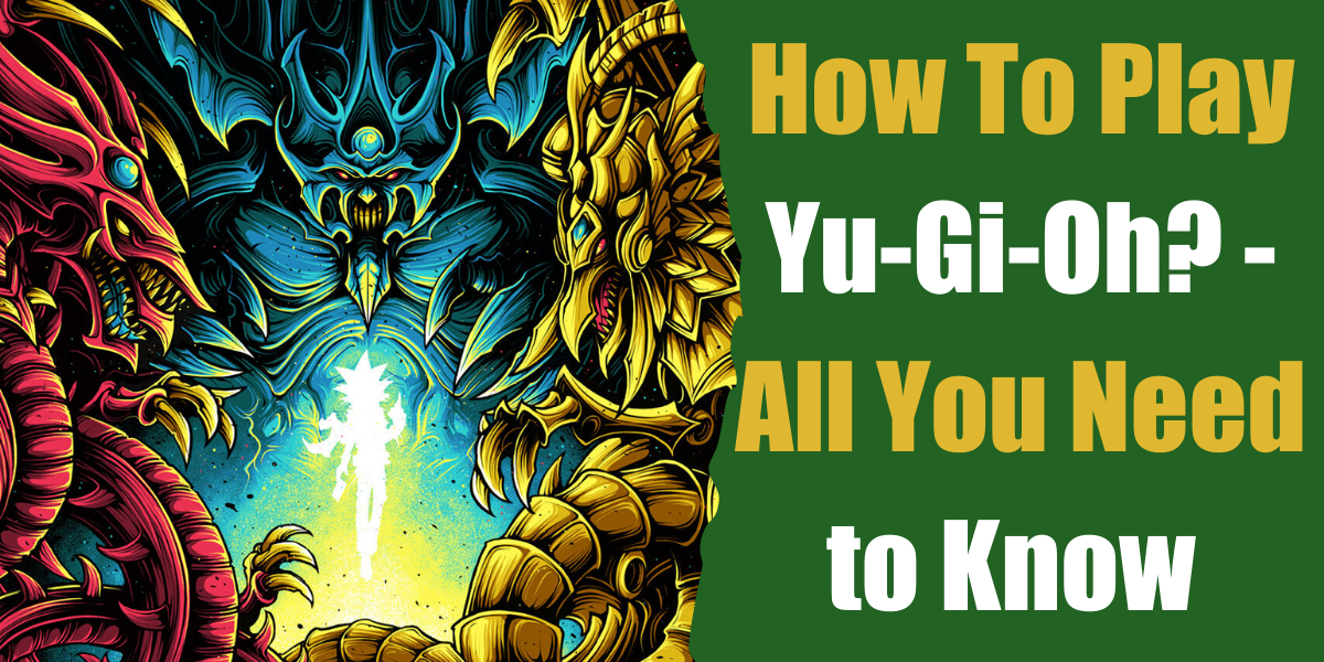 How To Play Yu-Gi-Oh? - All You Need to Know - Bar Games 101