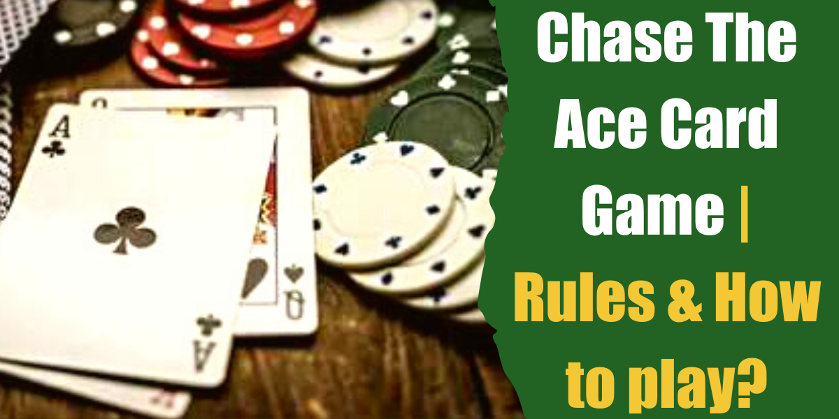 Chase The Ace Card Game | Rules & How to Play? - Bar Games 101