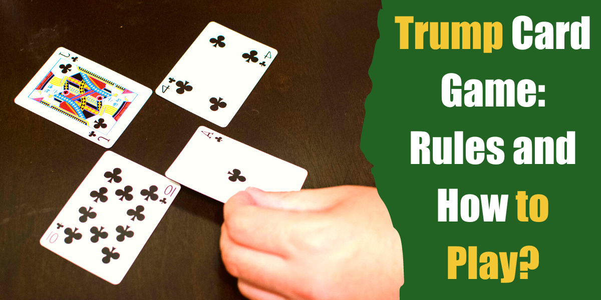 Trump Card Game: Rules And How to Play? - Bar Games 101