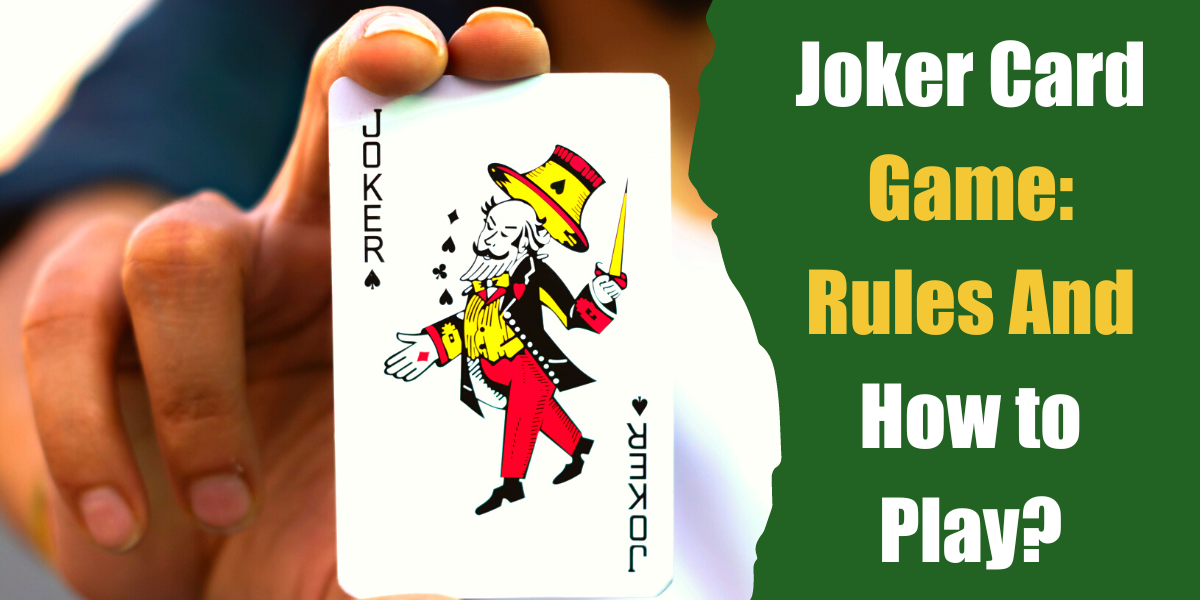 Joker Card Game Rules And How To Play Bar Games 101