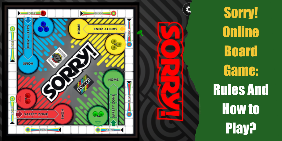 Sorry! Online Board Game: Rules And How to Play?- Bar Games 101
